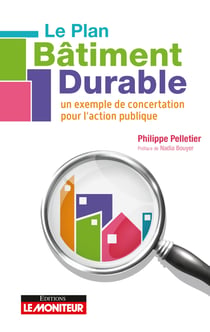 Le plan bâtiment durable : un exemple de concertation pour l'action publique