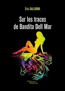 Sur les traces de Bandita Dell Mar