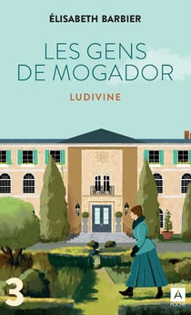 Les gens de Mogador Tome 3 : Ludivine Tome 1