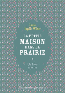 La petite maison dans la prairie Tome 5 : Un hiver sans fin