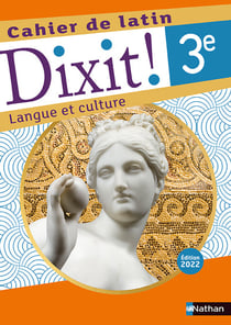 Dixit ! : latin - 3e - cahier de l'élève (édition 2022)