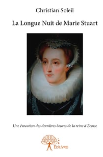 La longue nuit de marie stuart
