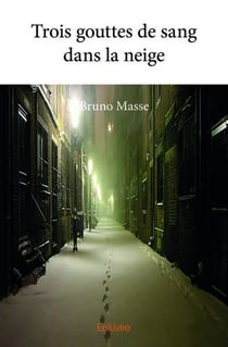 Trois gouttes de sang dans la neige