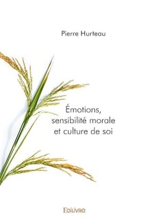 Emotions, sensibilite morale et culture de soi