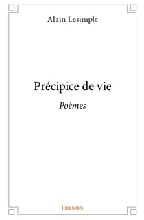 Précipice de vie : Poèmes