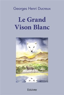 Le Grand Vison Blanc