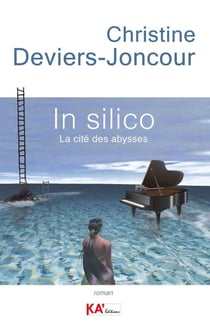 In silico : la cité des abysses