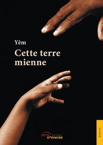 Cette terre mienne
