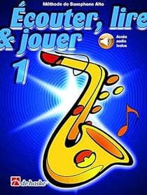 Ecouter, lire & jouer 1 - saxophone alto + enregistrement(s) en ligne