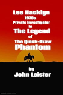 Lee Hacklyn 1970s Private Investigator in The Legend of The Quick-Draw Phantom - Lee Hacklyn, #1
