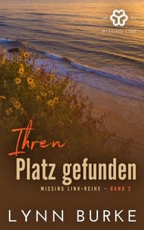 Ihren Platz gefunden - Missing Link-Reihe, #2
