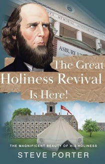 The Great Holiness Revival Is Here:The Magnificent Beauty of His Holiness - Christian History and Revival