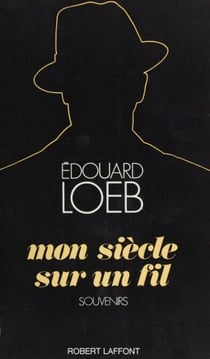 Mon siècle sur un fil - Souvenirs