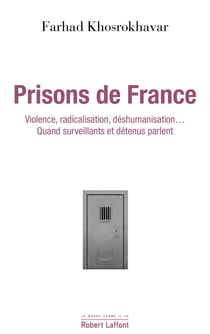 Prisons de France - Violence, radicalisation, déshumanisation : surveillants et détenus parlent