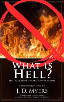 What is Hell? The Truth About Hell and How to Avoid It - Christian Questions, #4