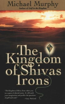 The Kingdom of Shivas Irons - A Novel