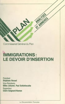 Immigrations : le devoir d'insertion - Rapport du Groupe de travail Immigration, novembre 1987