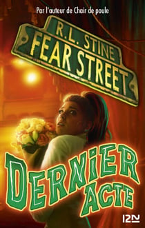 Fear Street - tome 5 Dernier acte