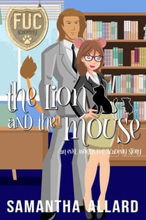 The Lion and the Mouse - FUC Academy, #25