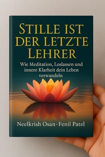 Stille ist der letzte Lehrer