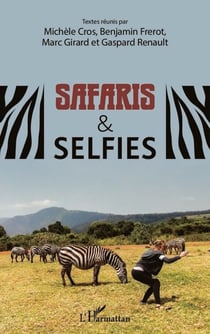 Safaris &amp; selfies