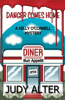 Danger Comes Home - Kelly O'Connell Mysteries, #5