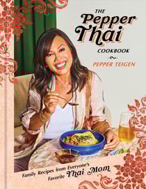 The Pepper Thai Cookbook - Family Recipes from Everyone's Favorite Thai Mom