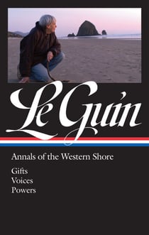Ursula K. Le Guin: Annals of the Western Shore (LOA #335) - Gifts / Voices / Powers