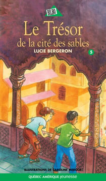 Abel et Léo 05 - Le trésor de la cité des sables