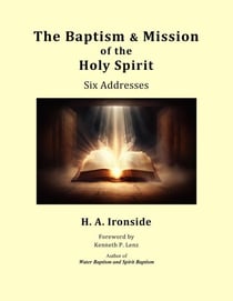 The Baptism & Mission of the Holy Spirit: Six Addresses - Foreword by Kenneth Lenz