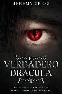 El Verdadero Drácula: Descubre a Vlad el Empelador, el Verdadero Personaje Detrás del Mito