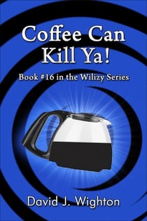 Coffee Can Kill Ya! - Wilizy, #16