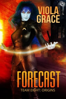Forecast - Team Eight: Origins, #2