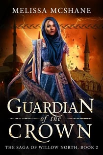 Guardian of the Crown - The Saga of Willow North, #2