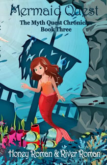 Mermaid Quest - The Myth-Quest Chronicles, #3