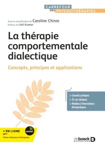 La thérapie comportementale dialectique - Concepts, principes et applications