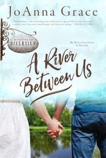 A River Between Us - The Riverview Series, #1