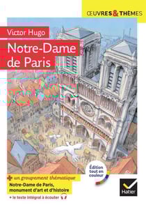 Notre-Dame de Paris - suivi d'un groupement thématique sur la cathédrale de Paris (histoire &amp; représentations)