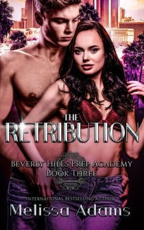 The Retribution - Beverly Hills Prep Academy, #3