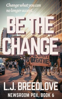 Be the Change - Newsroom PDX, #6