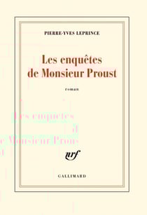 Les enquêtes de Monsieur Proust