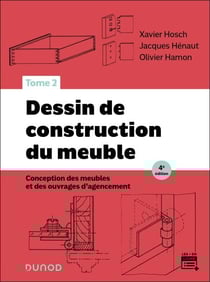 Dessin de construction du meuble - Tome 2 - 4e éd. - Conception des meubles et des ouvrages d'agencement