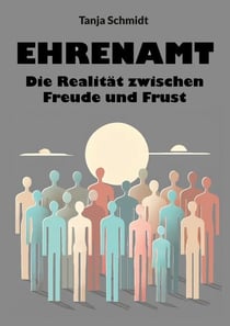 Ehrenamt - Die Realität zwischen Freude und Frust
