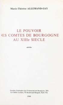 Le pouvoir des comtes de Bourgogne au XIIIe siècle