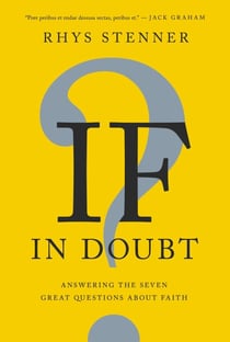 If In Doubt - Answering the Seven Great Questions about Faith