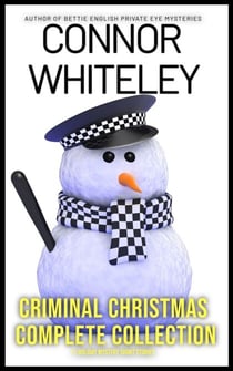 Criminal Christmas Complete Collection: 11 Holiday Mystery Short Stories - Holiday Extravaganza Collections, #9