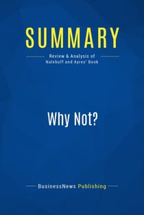 Summary: Why Not? - Review and Analysis of Nalebuff and Ayres' Book