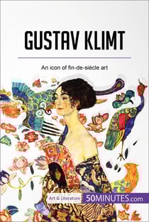 Gustav Klimt - An icon of fin-de-siècle art