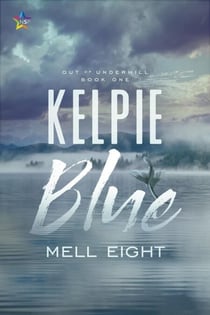 Kelpie Blue - Out of Underhill, #1