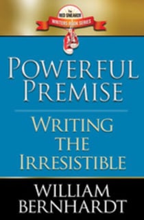 Powerful Premise: Writing the Irresistible - Red Sneaker Writers Books, #6